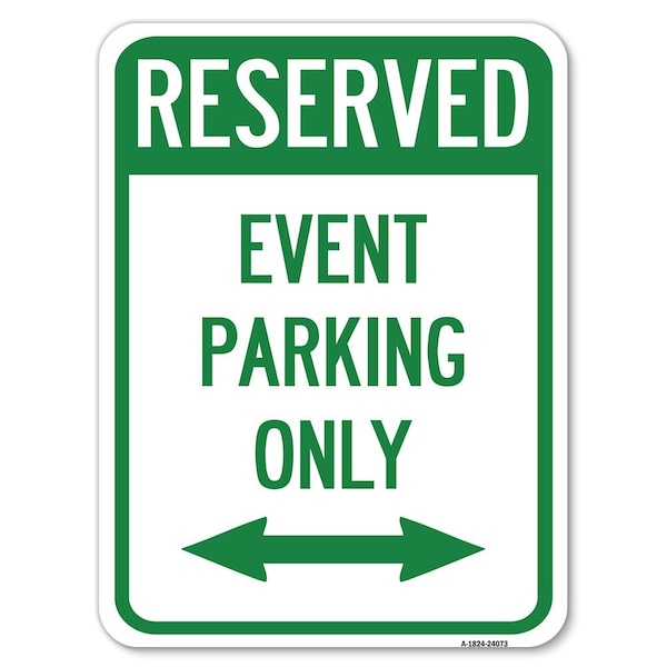 Event Parking W/ Bidirectional Arrow Heavy-Gauge Alum Rust Proof Parking, 18" x 24", A-1824-24073